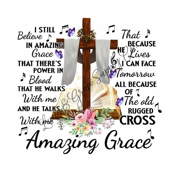 Amazing Grace - Old Rugged Cross - Sublimation Transfer