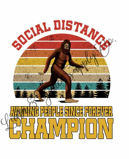 Social Distance Champion - Sublimation Transfer